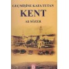 GEÇMİŞİNE KAFA TUTAN KENT 